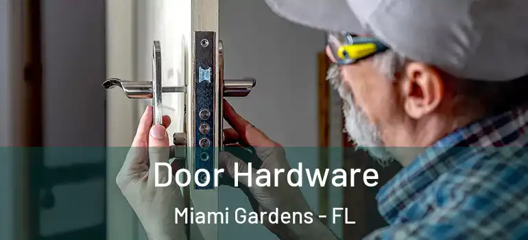 Door Hardware Miami Gardens - FL