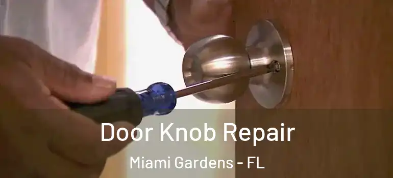  Door Knob Repair Miami Gardens - FL