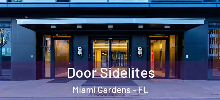  Door Sidelites Miami Gardens - FL