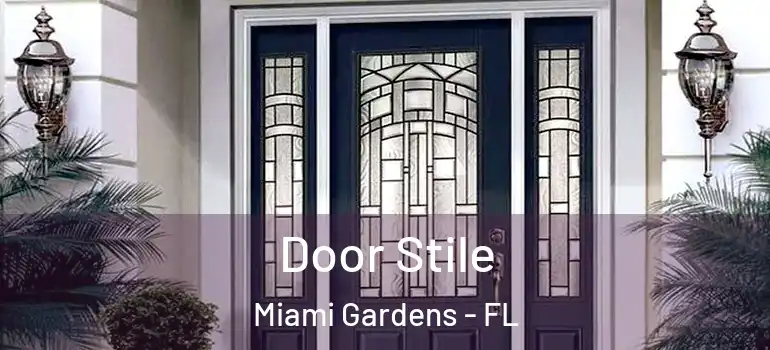  Door Stile Miami Gardens - FL