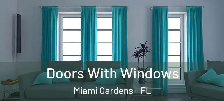  Doors With Windows Miami Gardens - FL