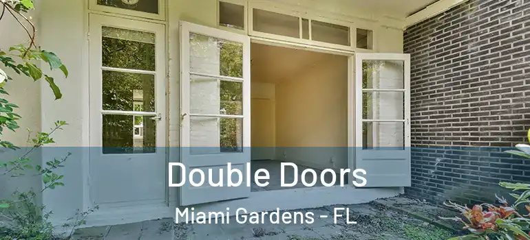  Double Doors Miami Gardens - FL