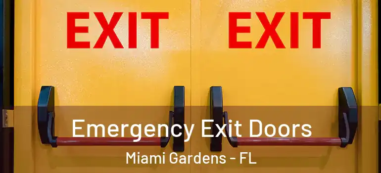  Emergency Exit Doors Miami Gardens - FL