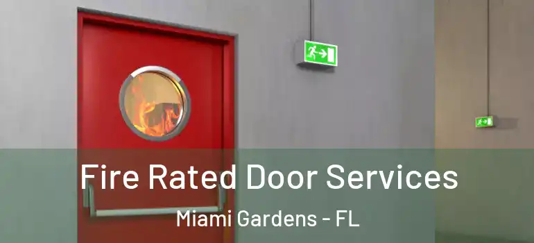  Fire Rated Door Services Miami Gardens - FL