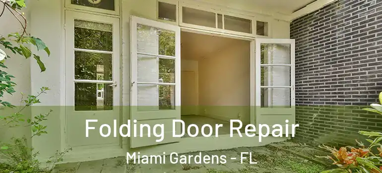  Folding Door Repair Miami Gardens - FL