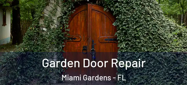  Garden Door Repair Miami Gardens - FL
