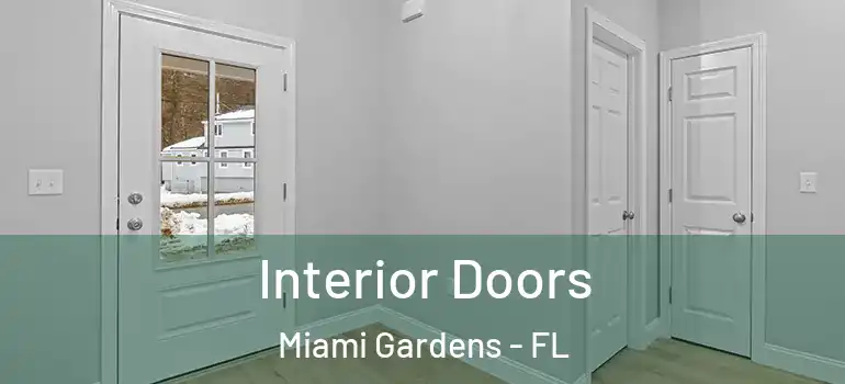  Interior Doors Miami Gardens - FL