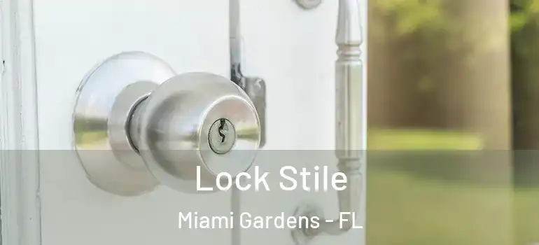  Lock Stile Miami Gardens - FL
