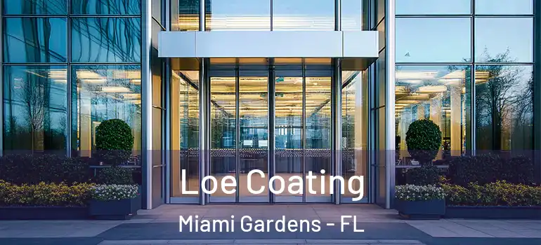  Loe Coating Miami Gardens - FL