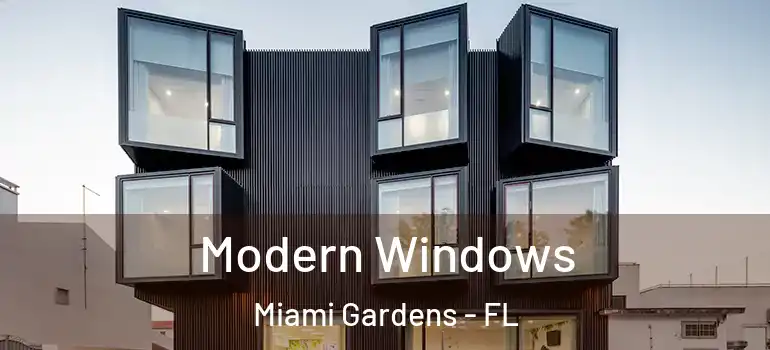  Modern Windows Miami Gardens - FL