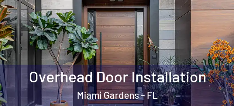  Overhead Door Installation Miami Gardens - FL