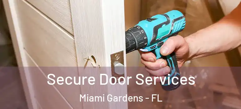  Secure Door Services Miami Gardens - FL