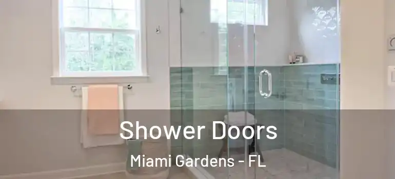  Shower Doors Miami Gardens - FL