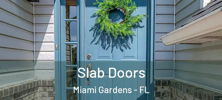  Slab Doors Miami Gardens - FL
