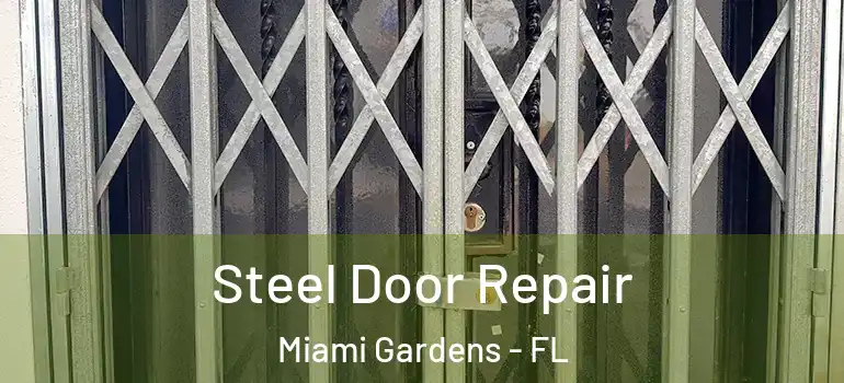  Steel Door Repair Miami Gardens - FL