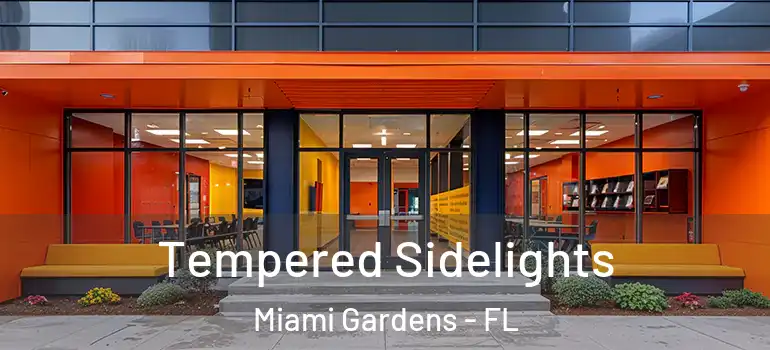  Tempered Sidelights Miami Gardens - FL