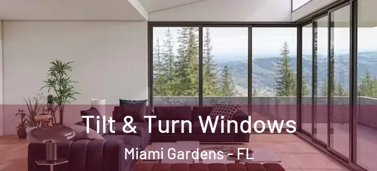  Tilt & Turn Windows Miami Gardens - FL