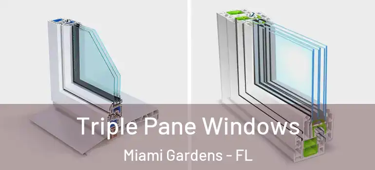  Triple Pane Windows Miami Gardens - FL