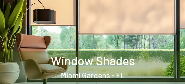  Window Shades Miami Gardens - FL