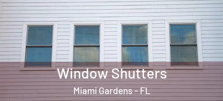  Window Shutters Miami Gardens - FL